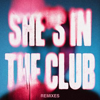 She's In The Club (feat. Asal) [Remixes]