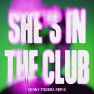 She's In The Club (feat. Asal) - Sonny Fodera Remix