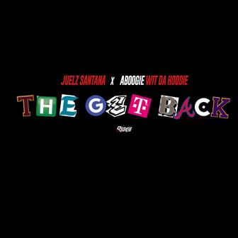 The Get Back (feat. A Boogie Wit da Hoodie)