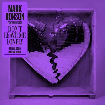 Don't Leave Me Lonely (feat. Yebba) [Purple Disco Machine Remix]