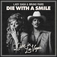 Die With A Smile - Live in Las Vegas