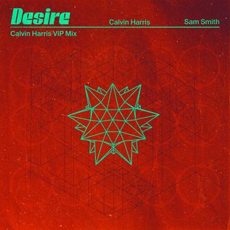 Desire (Calvin Harris VIP Mix)