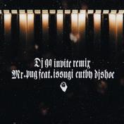 INVITE (REMIX) [feat. Mr.PUG, ISSUGI & DJ SHOE]