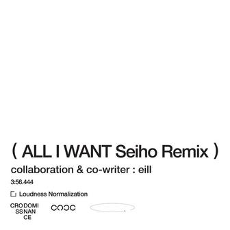 All I Want (Seiho Remix)