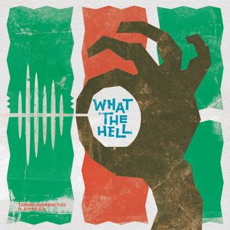 What the Hell (feat. おかもとえみ)
