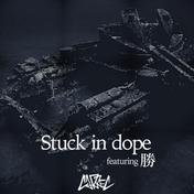 Stuck in Dope (feat. 勝)