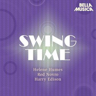 Swing Time: Helen Humes - Red Norvo Sextet - Harry Edison