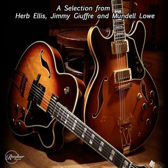 A Selection from Herb Ellis, Jimmy Giuffre and Mundell Lowe