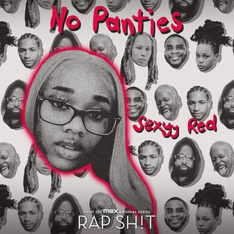 No Panties (with Sexyy Red) [From Rap Sh!t S2: The Mixtape]