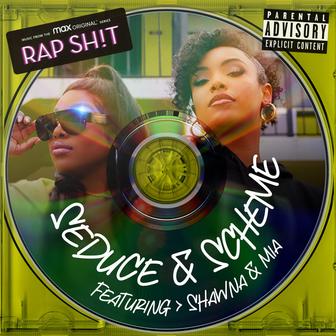 Seduce & Scheme (RAP SH!T: Soundtrack From The Max Original Series)