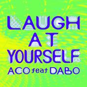 LAUGH AT YOURSELF