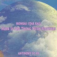 Hope Is the Thing With Feathers (From "Honkai: Star Rail") - Instrumental