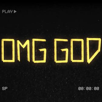 OMG GOD