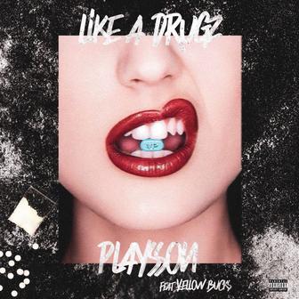 Like a Drugz (feat. ¥ELLOW BUCKS)