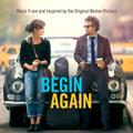 Begin Again - Music From And Inspired By The Original Motion Picture | ヴァリアス・アーティスト