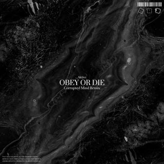Obey Or Die (Corrupted Mind Remix)