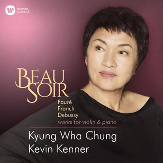Beau Soir - Violin Works by Fauré, Franck & Debussy