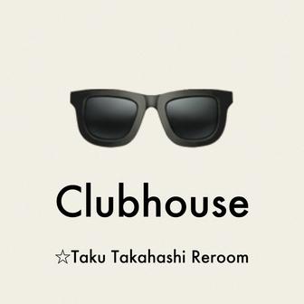 Clubhouse (☆Taku Takahashi Reroom)