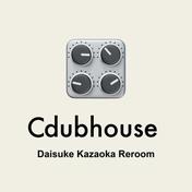 Cdubhouse (Daisuke Kazaoka Reroom)