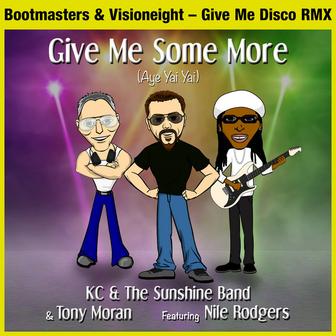Give Me Some More (Aye Yai Yai) Give Me Disco RMX