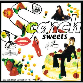 SWEETS〜SCANCH BEST COLLECTION