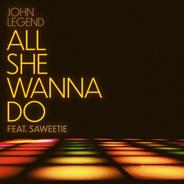 All She Wanna Do (with Saweetie)