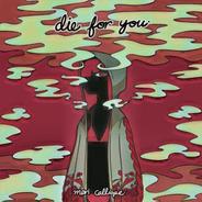 Die For You