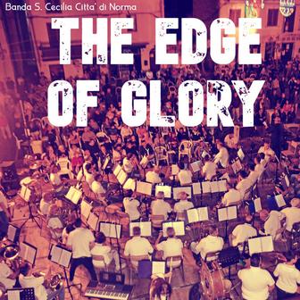The Edge of Glory [(Arr. for Wind Ensemble by Matteo di Prospero) Live]