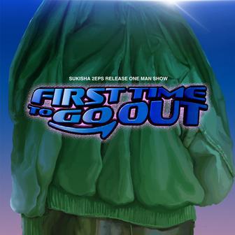 First Time to Go Out (Live at Shibuya WWW)