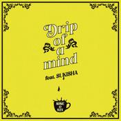 Drip of a mind