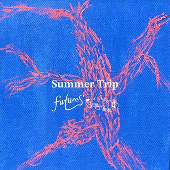 Summer Trip