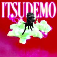 ITSUDEMO - 3CH REMIX