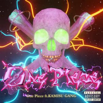ONE PIECE (feat. KAMISU GANG)