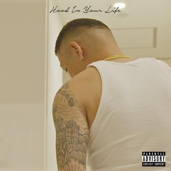 Hood In Your Life (feat. Elle Teresa)