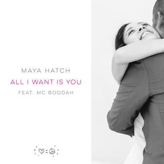 All I Want Is You (feat. MC BOODAH)