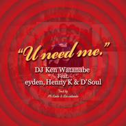 U need me. - Original ver.