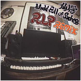 World Full Of Sadness (RLP Remix)