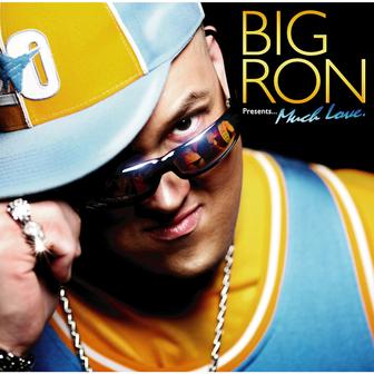 BIG RON Presents... Much Love