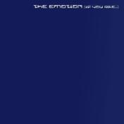 THE EMOTION (IF YOU ARE...)