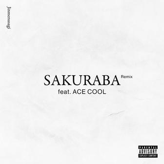 SAKURABA (feat. ACE COOL) [Remix]