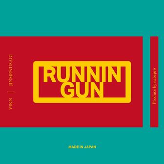 RUNNIN GUN (feat. Jinmenusagi)
