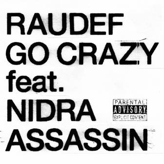 GO CRAZY (feat. Nidra Assassin)