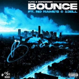 BOUNCE (feat. NO NAME'S & 13ELL)
