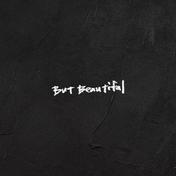 But Beautiful