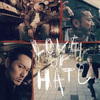 LOVE or HATE (feat. G.CUE, 般若 & YAS)