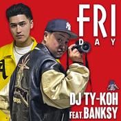 FRIDAY (feat. BANKSY)