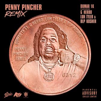 Penny Pincher (Remix) (feat. G Herbo, Luh Tyler & BLP KOSHER)