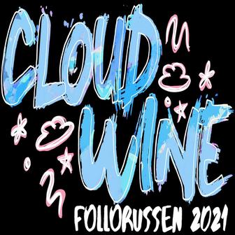 Cloud Wine (Follorussen 2021)