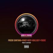 Go Live (feat. Chief Keef, Ballout & Tadoe)