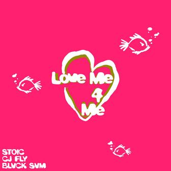 LOVE ME 4 ME (feat. Blvck Svm)